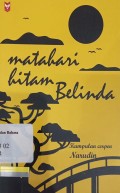 Matahari hitam Belinda: kumpulan cerpen