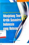 Menjelang teori dan kritik susastra indonesia yang relevan