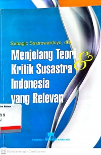 Menjelang teori dan kritik susastra indonesia yang relevan