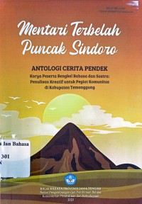 Mentari Terbelah Puncak Sindoro=Antologi Cerita Pendek