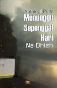 Menunggu sepenggal hari: kumpulan puisi