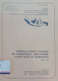 Miscellaneous studies of Indonesian and othe language in Indonesia part VII Volume 15, 1983