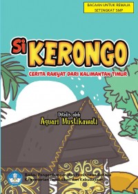 Si Kerongo: cerita rakyat dari Kalimantan Timur