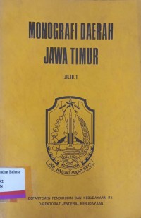 MONOGRAFI DAERAH JAWA TIMUR jilid.1