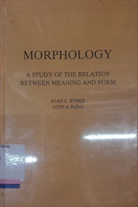 Morphology: A study of the relation between meaning and form