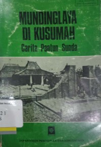 Mundinglaya di kusumah: Carita pantun Sunda