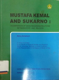 Mustafa Kemal and Sukarno: A Comparison of Views Regarding Relations Between State and Religion