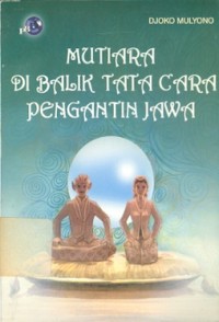 Mutiara di Balik Tata Cara Pengantin Jawa