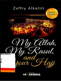 my Allah, My rasul, and my Hajj