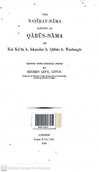 The nasihat-nama known as qabus-nama of kai ka'us b. iskandar b. qabus b. washmgir