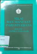 Nilai dan manfaat paruntukkana : Dalam sastra Makassar