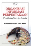 Organisasi Informasi Perpustakaan (pendekatan teori dan praktik)