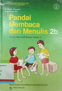 Pandai Membaca dan Menulis 2b: Untuk Sekolah Dasar Kelas 2