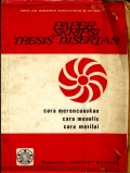 Paper, Skripsi, Thesis, dan Disertasi; Cara Merencanakan, cara Menulis, cara Menilai