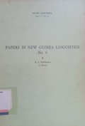 Papers in new guinea linguistics no. 6