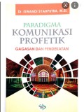 Paradigma komunikasi profetik, gagasan dan pendekatan