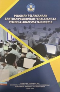 Pedoman pelaksanaan bantuan pemerintah peralatan T.I.K pembelajaran SMA tahun 2018