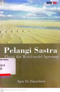 Pelangi sastra: ulasan dan model-model apresiasi