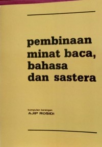 Pembinaan minat baca, bahasa dan sastera