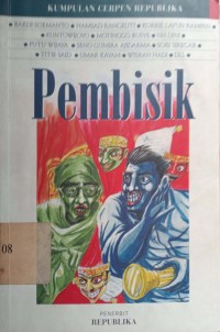 Pembisik: Kumpulan cerpen republika