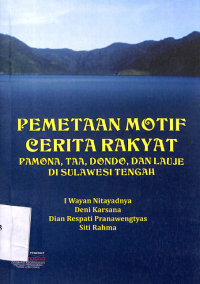 Pemetaan Motif Cerita Rakyat Pamona, Taa, Dondo, dan Lauje di Sulawesi Tengah