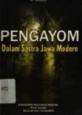 Pengayom dalam sastra jawa modern : Studi kasus periode 1981-1997