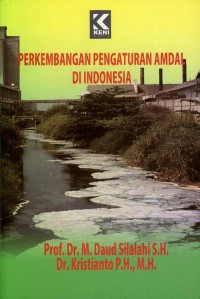 Perkembangan pengaturan amdal di Indonesia