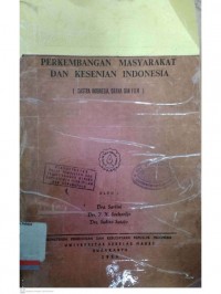 Perkembangan masyarakat dan kesenian Indonesia (sastra Indonesia, drama, dan film)