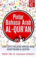 Pintar bahasa Arab Al-Qur`an: cara cepat belajar bahasa Arab agar paham Al-Quran