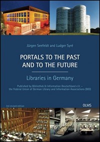 Portals to The Past and to The future: Libraries in Germany