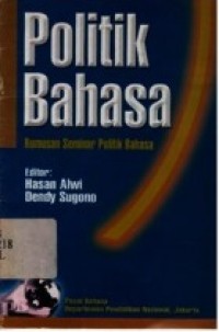 Politik Bahasa: Risalah Seminar Politik Bahasa