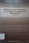 Psycholinguistic dimensions of language teaching and bilingualism