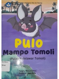 Pulo Mampo Tomoli=Pulau kelelawar Tomoli (Cerita anak dwibahasa Sulawesi Tengah)