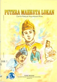 Putera mahkota lokan : Cerita rakyat kepulauan riau