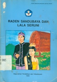 Raden Sandubaya dan Lala Seruni: Cerita rakyat Lombok