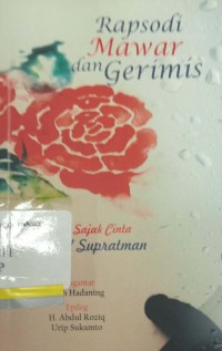 Rapsodi mawar dan gerimis: sepilihan sajak cinta