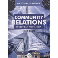 Community relations konsep dan aplikasinya: edisi revisi