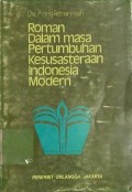 Roman dalam Masa Pertumbuhan Kesusasteraan Indonesia Modern