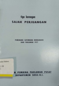 Tiga Karangan Sajak Perjuangan : Pemenang Sayembara mengarang hari pahlawan 1977