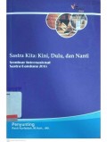 Sastra kita: kini, dulu, nanti