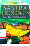 Sastra Ekologis teori dan Praktik Pengkajian