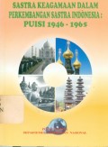 Sastra keagamaan dalam perkembangan sastra indonesia : Puisi 1946-1965