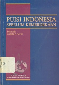 Puisi indonesia sebelum kemerdekaan : Sebuah catatan awal