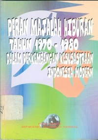 Peran majalah hiburan tahun 1970 - 1980 dalam perkembangan kesusastraan indonesia modern