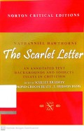 The scarlet letter: An annotated text backgrounds and sources essays in criticism