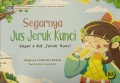 Segarnya jus jeruk kunci=Seger e aik jerok kunci (B3)