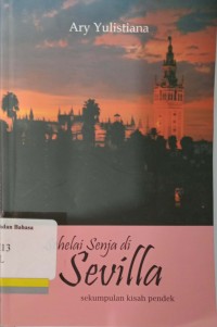 Sehelai  senja di Sevilla: sekumpulan kisah pendek