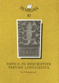 Semaian 10: topics in descriptive papuan linguistics