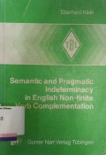 Semantics and Pragmatic Indeterminacy in English Non-finite Verb Complementation