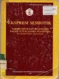 Ekspresi semiotik : Tokoh mitos dan legendaris dalam tutur sastra nusantara di sumatera selatan